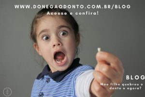 Meu filho quebrou o dente, e agora?